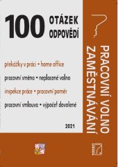 kniha 100 otázek a odpovědí Pracovní volno, Zaměstnávání Zaměstnávání – chyby zaměstnavatelů, Poradce 2021
