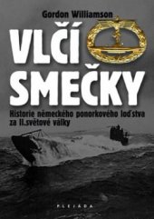 kniha Vlčí smečky historie německého ponorkového loďstva za II. světové války, Plejáda 2010