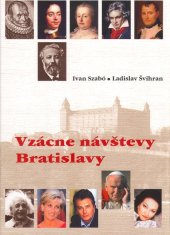 kniha Vzácne návštevy Bratislavy, Region Poprad 2005
