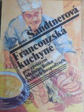 kniha Francouzská kuchyně pro zpestření jídelního lístku českých hospodyněk, Ivo Železný 1991