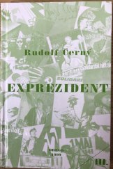 kniha Exprezident 3. (vzpomínky Antonína Novotného)., Orego 1999