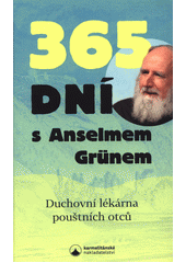 kniha 365 dní s Anselmem Grünem Duchovní lékárna pouštních otců, Karmelitánské nakladatelství 2019