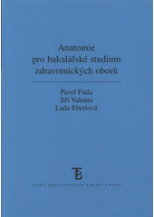 kniha Anatomie pro bakalářské studium zdravotnických oborů, Karolinum  2008