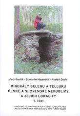 kniha Minerály selenu a telluru České a Slovenské republiky a jejich lokality = Selen und Tellurmineralien in der Tschechischen und Slowakischen Republik und ihre Fundstellen, Kuttna 2008