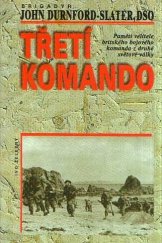 kniha Třetí komando paměti velitele britského bojového komanda z druhé světové války, Ivo Železný 1998