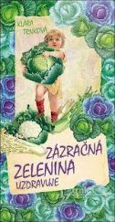 kniha Zázračná zelenina uzdravuje, Studio Trnka 2013