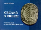 kniha Občané s erbem v Prostějově a prostějovském regionu, Muzeum Prostějovska 2001