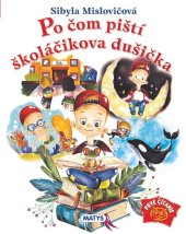 kniha Po čom piští školáčikova dušička, Matys 2025