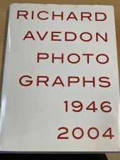 kniha Richard Avedon PhotoGraphs 1946 2004, Louisiana muzeum of modern art 2007