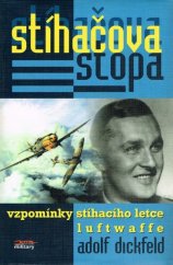kniha Stíhačova stopa Sokolova ztracená léta : vzpomínky stíhacího letce luftwaffe, Books 1999