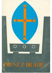 kniha První z bratří (Řím 8, 29), Křesťanská akademie 1971