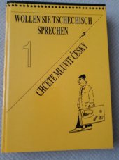 kniha Wollen Sie tschechisch sprechen? = Teil 1 Chcete mluvit česky? : (Tschechisch für Anfänger)., Harry Putz 1998