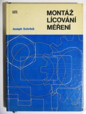 kniha Montáž, lícování a měření Určeno [též] studentům prům. a učňovských škol, SNTL 1965