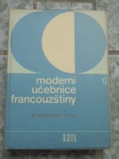 kniha Moderní učebnice francouzštiny 1. [díl] Francouzština pro hospodářskou praxi., SNTL 1980