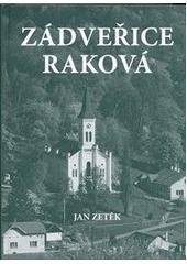 kniha Zádveřice-Raková osudy obce na Valašsku : vlastivědná studie, Obec Zádveřice-Raková 2011