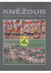 kniha Kněždub minulost a současnost obce, Obec Kněždub 2011