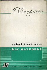 kniha Krásná, čistá, svatá řeč mateřská, Karel Voleský 1945