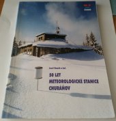 kniha 50 let meteorologické stanice Churáňov, Český hydrometeorologický ústav 2002