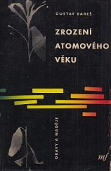 kniha Zrození atomového věku obavy a naděje, Mladá fronta 1961