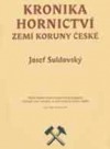 kniha Kronika hornictví zemí Koruny české, CDL Design 2007
