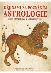 kniha Dějinami za poznáním astrologie, MM Production 2014