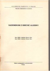 kniha Vademekum z obecné algebry pro posluchače fakulty matematicko - fyzikální, SPN 1982