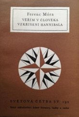 kniha Věřím v člověka Vzkříšení Hannibala, Státní nakladatelství krásné literatury, hudby a umění 1958