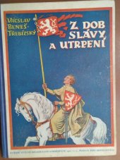 kniha Z dob slávy a utrpení, Ústřední učitelské nakladatelství a knihkupectví 1946