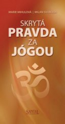 kniha Skrytá pravda za jógou, Santal 2013