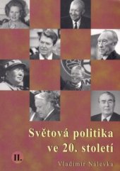 kniha Světová politika ve 20. století., Aleš Skřivan ml. 2005