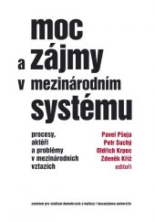 kniha Moc a zájmy v mezinárodním systému Procesy, aktéři a problémy v mezinárodních vztazích, Centrum pro studium demokracie a kultury 2016