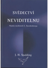 kniha Svědectví neviditelnu nástin myšlenek E. Swedenborga, L. Máchová 2008