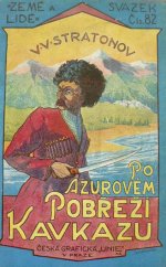 kniha Po azurovém pobřeží Kavkazu, Česká grafická Unie 1928