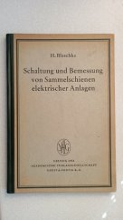 kniha Schaltung und Bemessung von Sammelschienen elektrischer Anlagen Návrh obvodů a dimenzování sběrnic/přípojnic v elektrických instalacích, Akademische Verlagsgesellschaft Geest & Portig K.-G. 1953