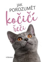 kniha Jak porozumět kočičí řeči, Vyšehrad 2023
