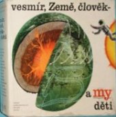 kniha Vesmír, Země, člověk-a my děti, SNDK 1966