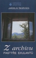 kniha Z archivu pastýře exulantů, Karmelitánské nakladatelství 1996