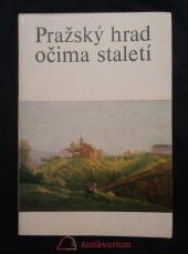 kniha Pražský hrad očima staletí Katalog výstavy, Praha, květen-září 1979, Národní galerie  1979