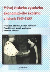 kniha Vývoj českého vysokého ekonomického školství v letech 1945-1953, Set out 2015