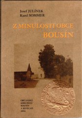 kniha Z minulosti obce Bousín, Občanské sdružení Bousín a Repechy 2004