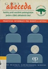 kniha Abeceda bariéry proti sociálně patologickým jevům u žáků základních škol praktická informace pro rodiče a učitele, Fórum pro zdraví 2005