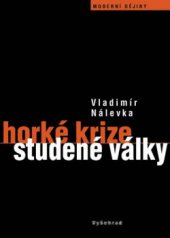 kniha Horké krize studené války, Vyšehrad 2010