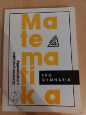 kniha Matematika pro gymnázia  Základní poznatky z matematika , Prometheus 2003