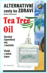 kniha Tea tree oil všelék v jediné kapce, Ivo Železný 2001