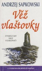 kniha Věž vlaštovky čtvrtá část Ságy o zaklínači, Leonardo 1998