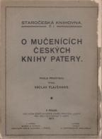 kniha O mučenících českých knihy patery, Česká akademie císaře Františka Josefa pro vědy, slovesnost a umění 1917