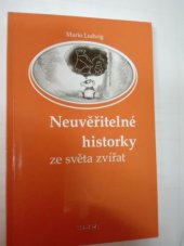 kniha Neuvěřitelné historky ze světa zvířat, TeMi CZ 2009