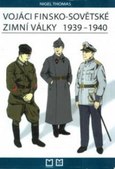 kniha Vojáci finsko-sovětské zimní války 1939-1940, Montanex 2006