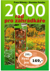 kniha 2000 rad pro zahrádkáře, Ottovo nakladatelství 2008