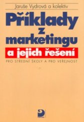 kniha Příklady z marketingu a jejich řešení pro střední školy a pro veřejnost, Fortuna 1998